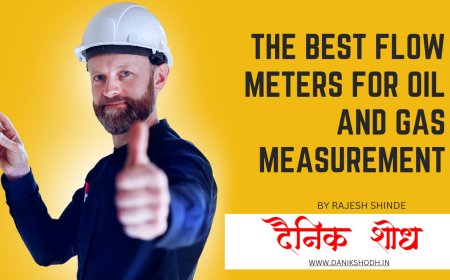 The Best Flow Meters For Oil And Gas Measurement