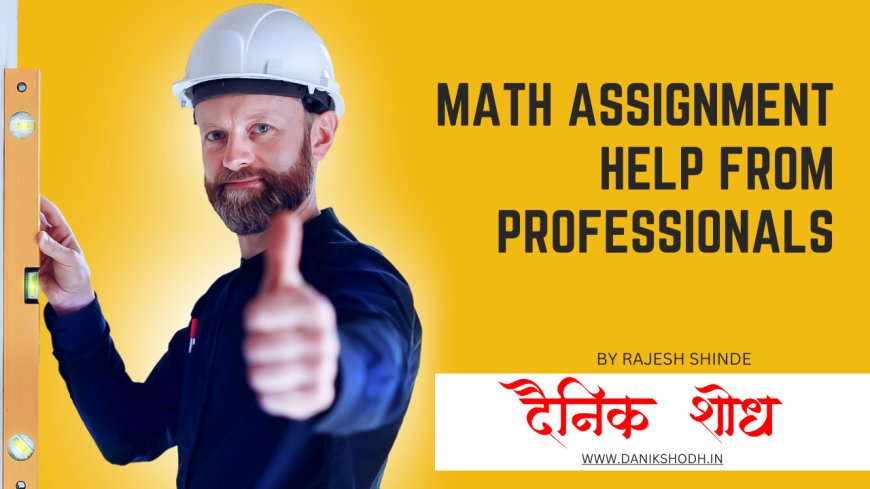 Math Assignment Help from Professionals