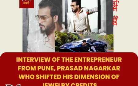 Interview of The entrepreneur from Pune, Prasad Nagarkar who shifted his dimension of Jewelry credits